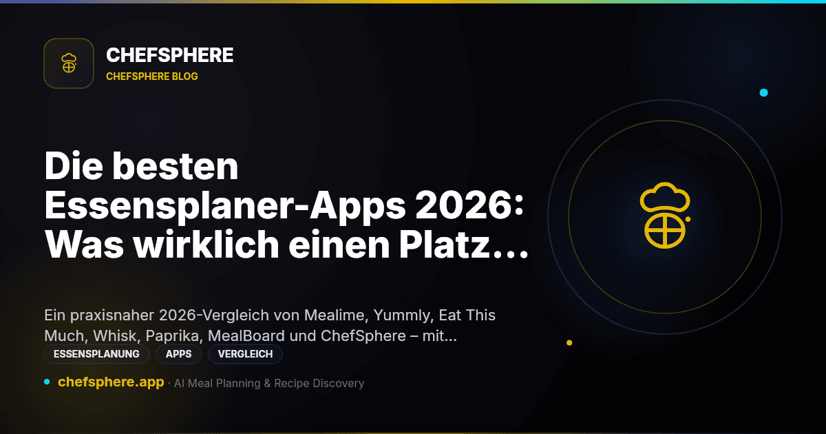 Die besten Essensplaner-Apps 2026: Was wirklich einen Platz auf dem Homescreen verdient