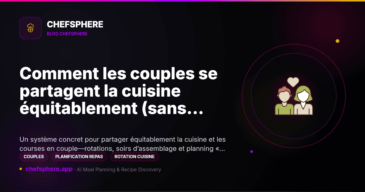 Comment les couples se partagent la cuisine équitablement (sans compter les points)