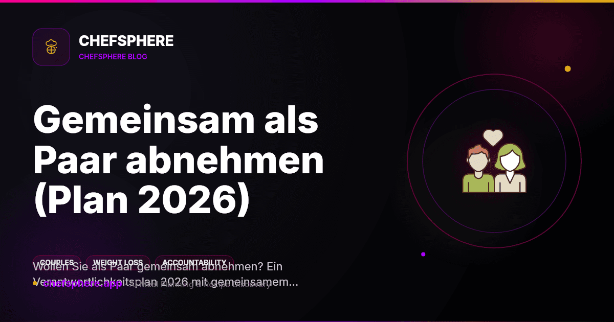Gemeinsam als Paar abnehmen (Plan 2026)