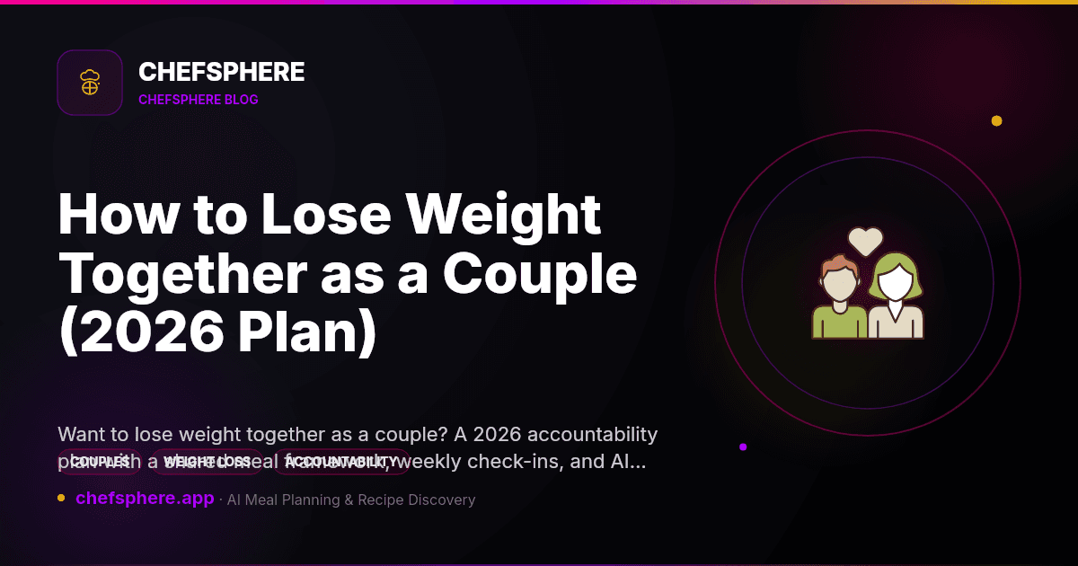 How to Lose Weight Together as a Couple (2026 Plan)