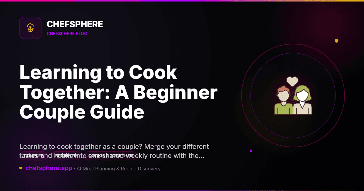 Learning to Cook Together: A Beginner Couple Guide